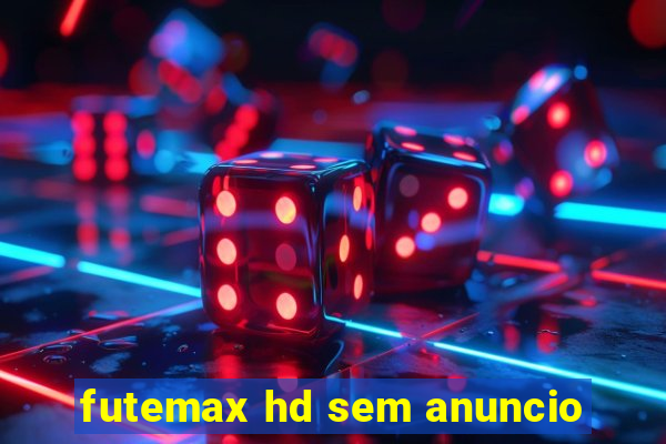 futemax hd sem anuncio